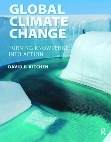 Global Climate Change: Turning Knowledge Into Action: Kitchen, David ...