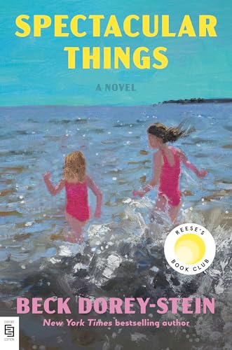 Spectacular Things: A Novel