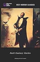 Dark Fantasy Stories: Best Horror Classics 1795317051 Book Cover