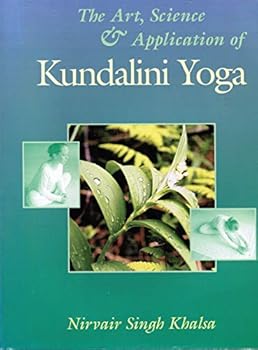 Paperback The Art, Science & Application of Kundalini Yoga Book