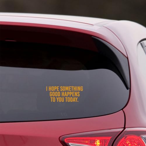 Image of I Hope Something Good Happens to You Today (Metallic Gold) (Set Of 2) Premium Waterproof Vinyl Decal Stickers Laptop Phone Helmet Car Window Bumper Mug Tuber Cup Door Wall