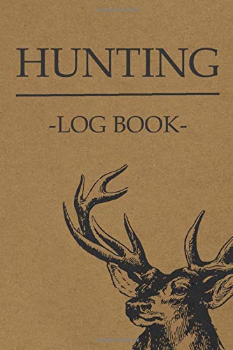 Hunting Log Book: Tracking Journal Notebook Evaluate Hunting Seasons for Species to Record Trips keep track of your wild game & outdoor hunt For Deer ... Rabbits Turkeys Ducks Fox and more Species