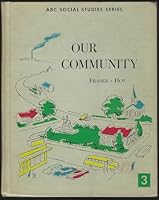 Our Community ...ABC Social Studies Series B000VGESME Book Cover