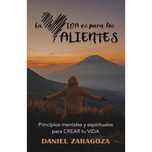 La VIDA es para los VALIENTES Audiolibro Por Daniel Zaragoza arte de portada