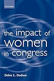 The Impact of Women in Congress (Gender and Politics)