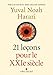 21 Lecons pour le XXIeme siecle [ 21 Lessons for the 21st Century ] (French Edition)