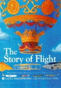 Hardcover The Story of Flight (Kingfisher Kaleidoscopes) Book