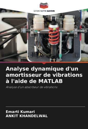 Analyse dynamique d'un amortisseur de vibrations à l'aide de MATLAB: Analyse d'un absorbeur de vibrations