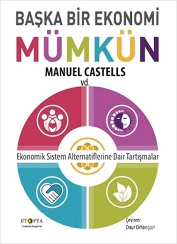 Başka Bir Ekonomi Mümkün: Ekonomik Sistem Alternatiflerine Dair Tartışmalar