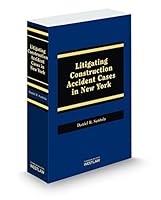 Litigating Construction Accident Cases in New York, 2014 ed. 0314625690 Book Cover