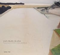 José Cláudio da Silva : 100 telas, 60 dias & um diário de viagem - Amazonas, 1975. 8570607237 Book Cover