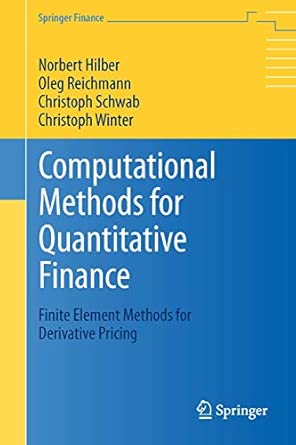 Computational Methods for Quantitative Finance: Finite Element Methods for Derivative Pricing 2013th Edition book cover