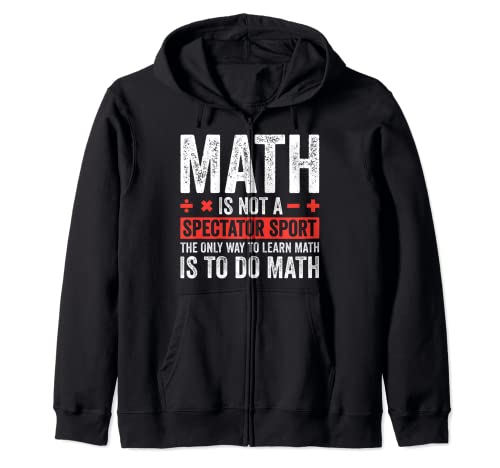 Camiseta deportiva Math Is Not A Spectator - Divertido regalo para amantes de las matemáticas Sudadera con Capucha
