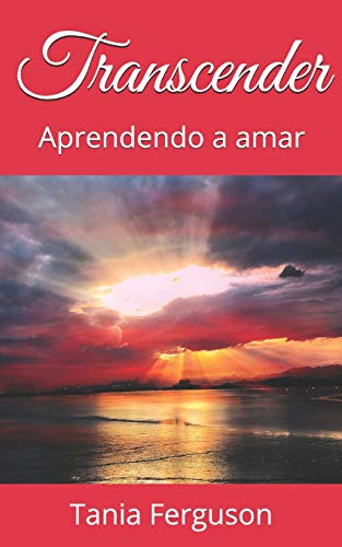 Transcender: Aprendendo a amar (Portuguese Edition)