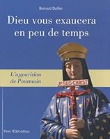 Dieu vous exaucera en peu de temps: Apparitions de Pontmain 2740316259 Book Cover