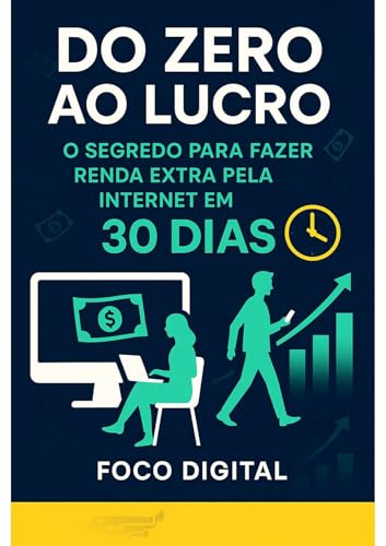 Do Zero ao Lucro- Como ganhar dinheiro online do zero: O Segredo ...