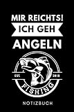 MIR REICHTS! ICH GEH ANGELN NOTIZBUCH: A5 Notizbuch TAGEBUCH Geschenk für Angler Fischer | Angelsport | Angelzubehör | Geschenke für Männer | Angelbuch | Angelausrüstung | Geschenkidee Angeln