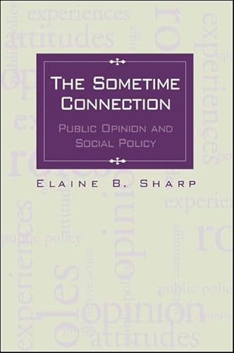 The Sometime Connection: Public Opinion and Social Policy (Urban Public Policy)