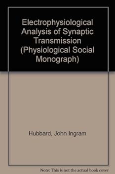 Hardcover Electrophysiological analysis of synaptic transmission, (Physiological Society. Monographs) Book