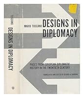 Designs in Diplomacy: Pages from European Diplomatic History in the 20th Century 0801810655 Book Cover
