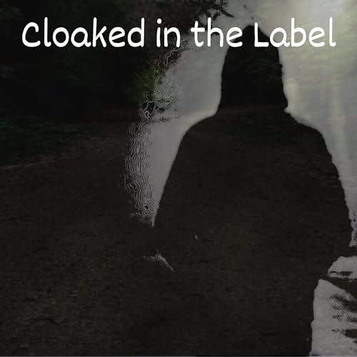 Spoken Label / lCloaked in the Shadows Episode 31 - What's wrong with A.I.? cover art