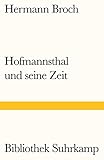 Hofmannsthal und seine Zeit: Eine Studie (Bibliothek Suhrkamp) - Hermann Broch