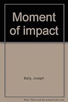 Moment of impact B0007E7I7W Book Cover