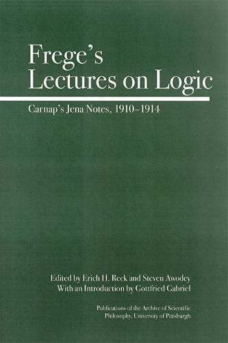 Frege's Lectures on Logic: Carnap's Jena Notes, 1910-1914 (Full Circle)