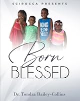 Born Blessed B0D98VT3LK Book Cover