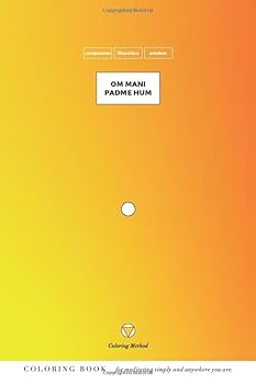 Paperback Om Mani Padme Hum (The Coloring Method) (Yoga Mantras: vedic mantra practice through coloring) Book