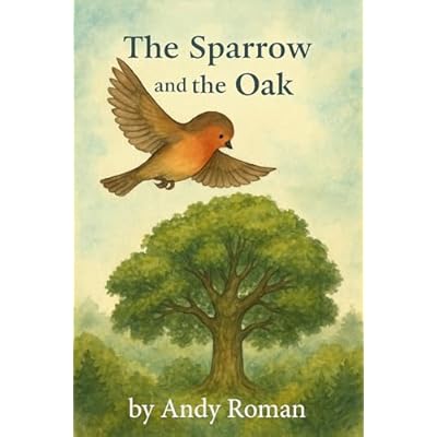 The Sparrow and the Oak