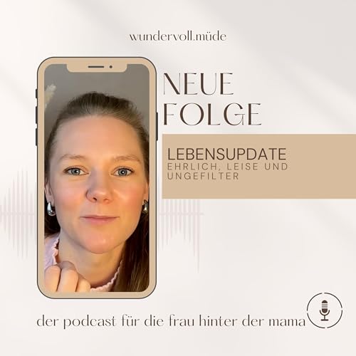 Ein Lebensupdate &ndash; ehrlich, leise und ungefilter