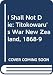I Shall Not Die: Titokowaru's War New Zealand, 1868-9