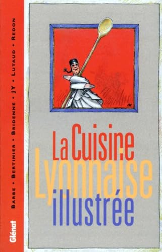 La Cuisine lyonnaise illustrée