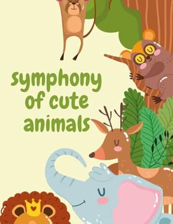 symphony of cute animals coloring book for kids: ANIMAL CLORING BOOK ...