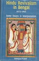 Hindu Revivalism in Bengal, C.1872-1905: Some Essays in Interpretation 0195631404 Book Cover