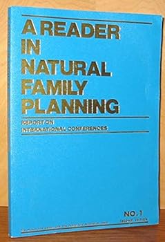 Paperback A Reader in Natural Family Planning, Report on International Conferences, No. 1, Second Edition Book