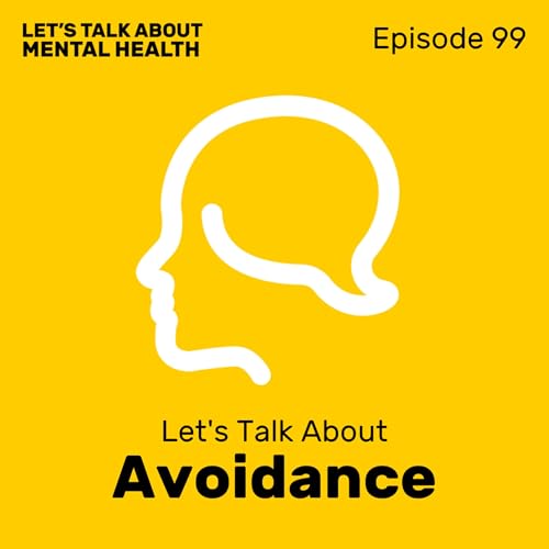 Let's Talk About... Avoidance (Episode 99) Podcast Por  arte de portada