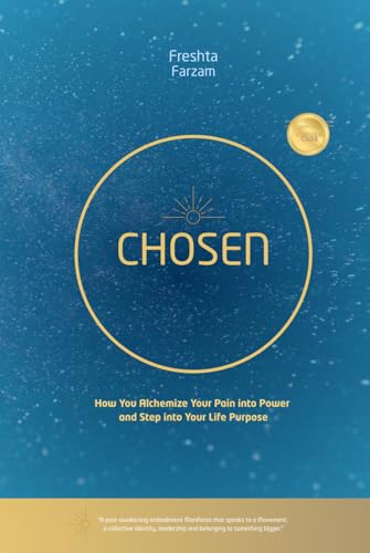 CHOSEN: How to Alchemize Your Pain into Power and Step
