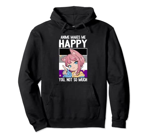 Anime Makes Me Happy You Not So Much LGBT-Q Asexual Pride Pullover Hoodie