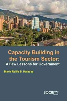 Hardcover Capacity Building in the Tourism Sector: A Few Lessons for Government Book