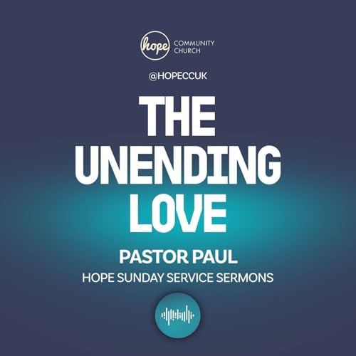 The Unending Love - Pastor Paul - Sunday 5th April 2026