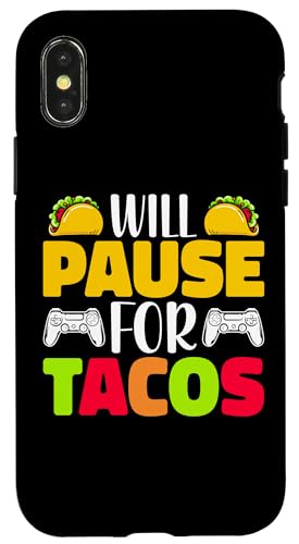 Carcasa para iPhone X/XS Will Pause for Tacos - Funny Tacos Lover Video Gaming Gamer