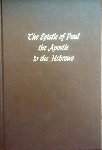 The Epistle of Paul the Apostle to the Hebrews B0007DP33Y Book Cover