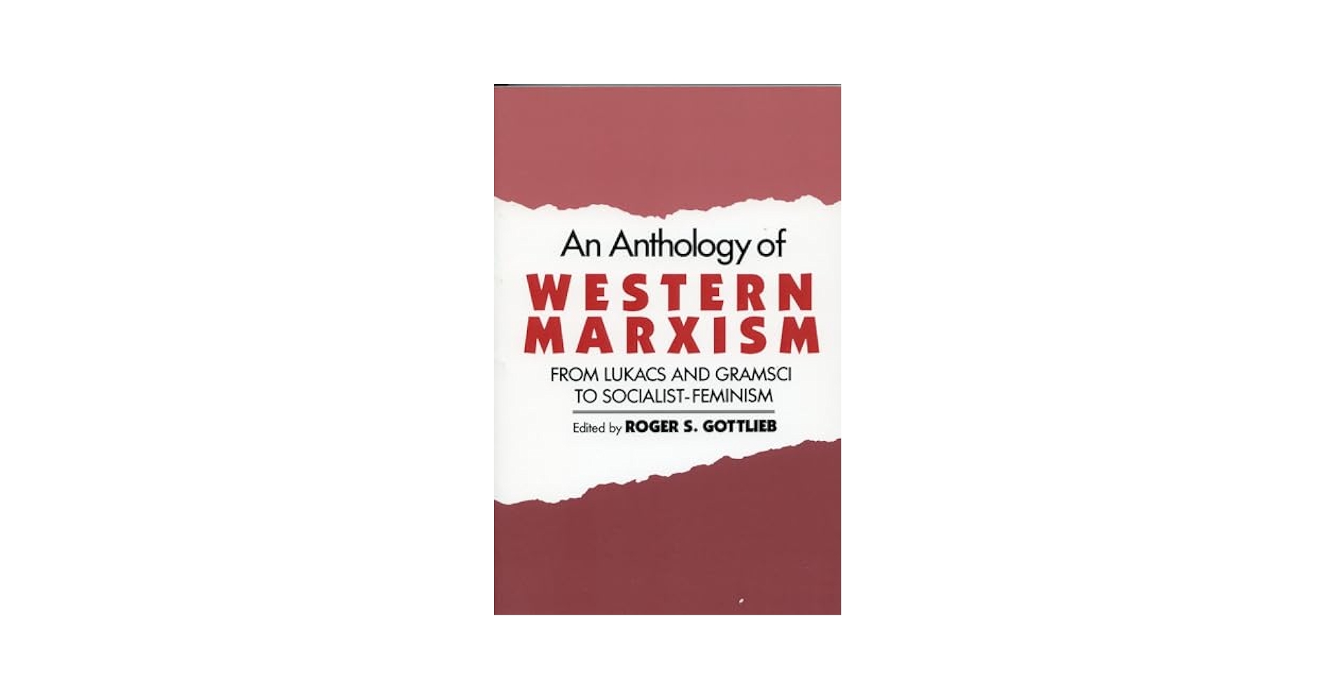 人文+社会 An Anthology of Western Marxism An Anthology of Western Marxism: From Lukács and Gramsci to