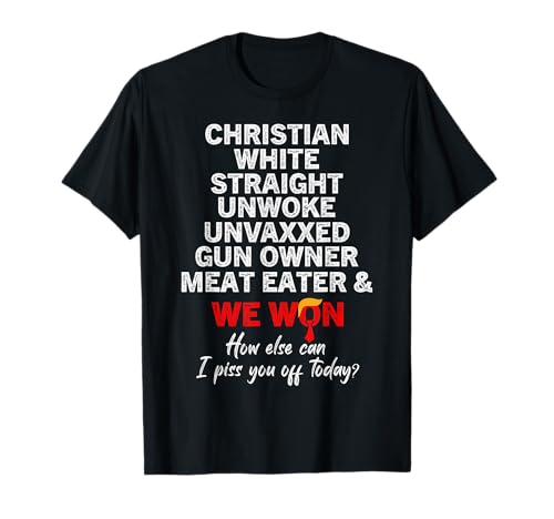 Christian White Straight Unwoke Unvaxxed Gun Owner We Won T-Shirt