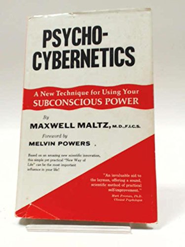 Psycho-Cybernetics; A New Way to Get More Livin... 0137322550 Book Cover