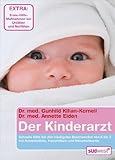 Der Kinderarzt: Schnelle Hilfe bei den häufigsten Beschwerden von A bis Z mit Arzneimitteln, Hausmitteln und Naturheilkunde