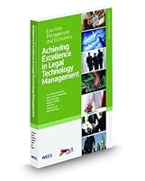 Achieving Excellence in Legal Technology Management 0314908374 Book Cover
