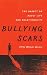 Bullying Scars: The Impact on Adult Life and Relationships